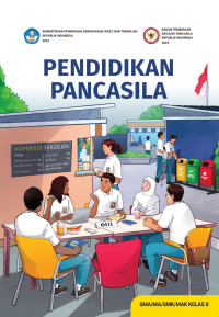 Image of Pendidikan Pancasila untuk SMA/MA/SMK/MAK Kelas X KURIKULUM MERDEKA