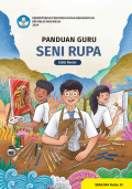 Panduan Guru Seni Rupa untuk SMA/MA Kelas XI (Edisi Revisi)