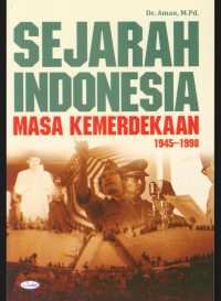 Image of Sejarah Indonesia Masa Kemerdekaan 1945-1988